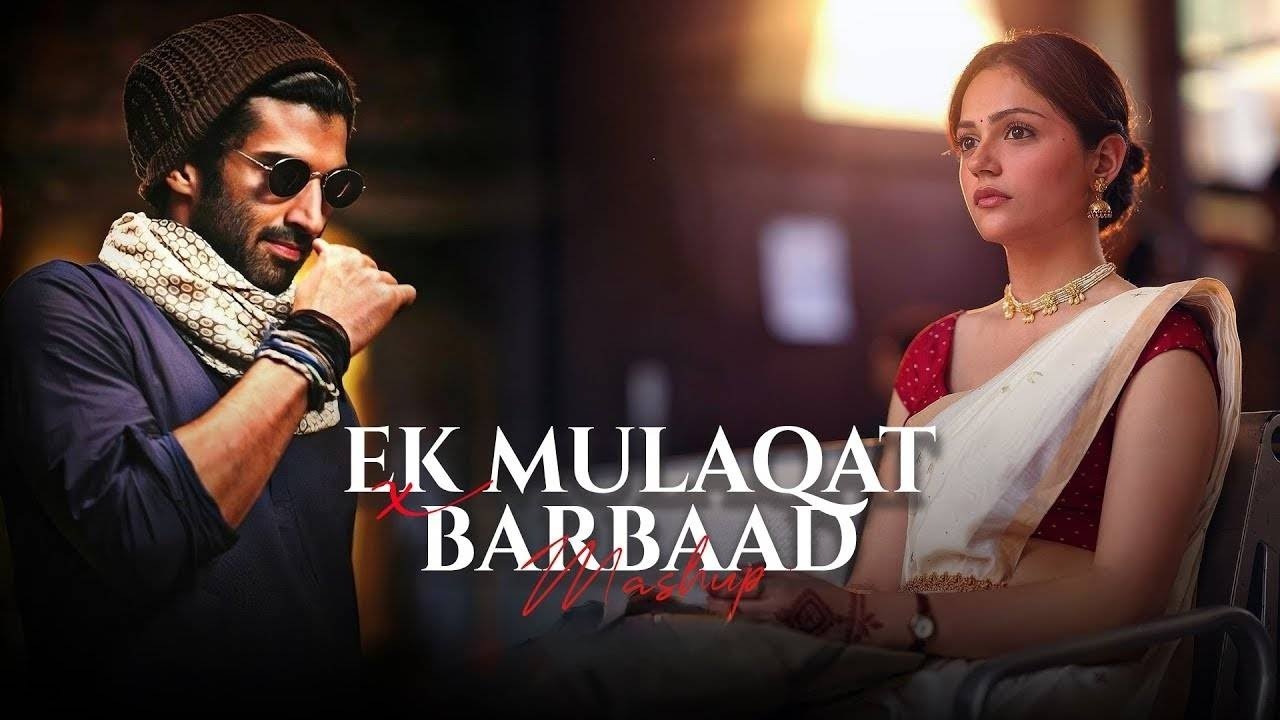 Ek Mulaqat X Barbaad Mashup | Jubin Nautiyal X Arijit Singh