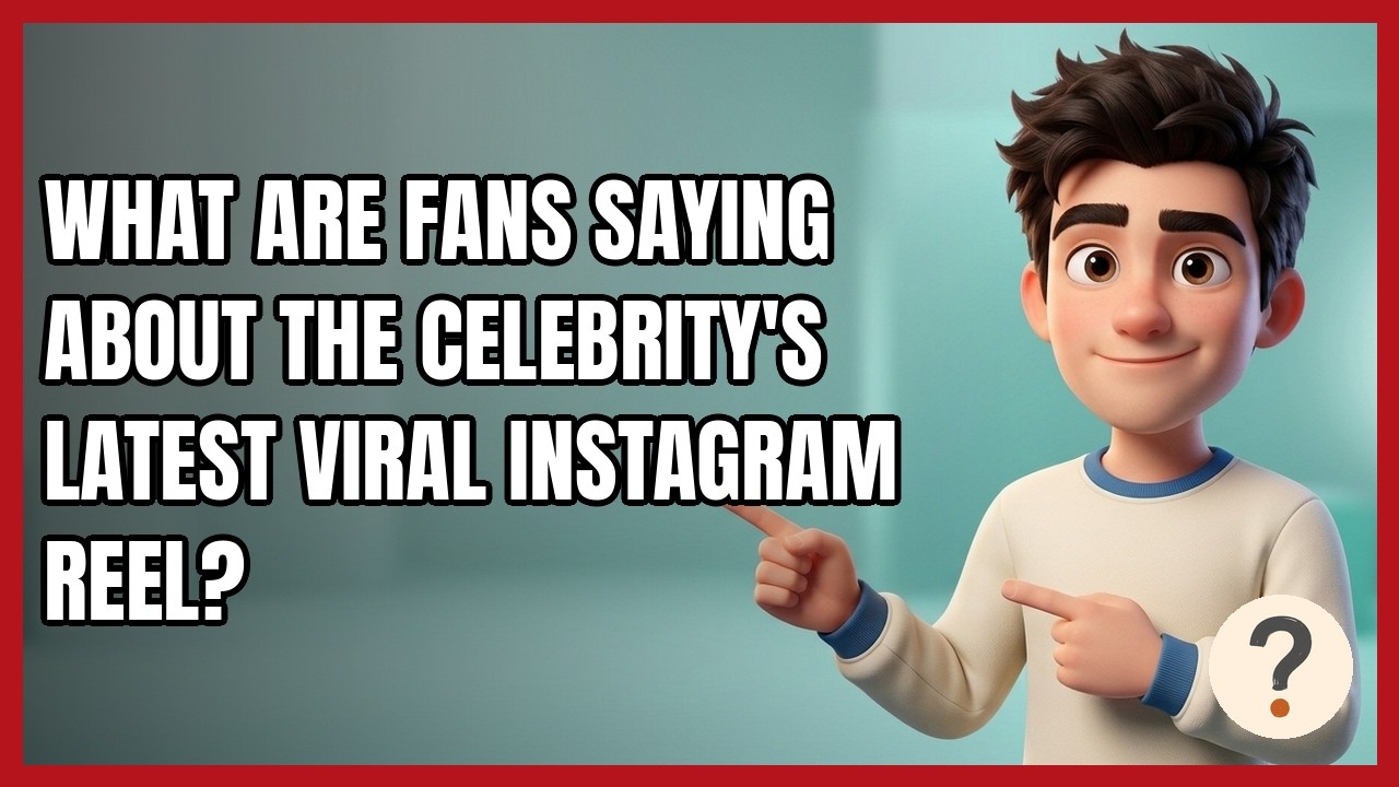 What Are Fans Saying About the Celebrity's Latest Viral Instagram Reel?