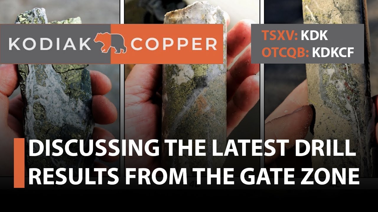 Kodiak Copper; Discussing the Latest Drill Results From the Gate Zone