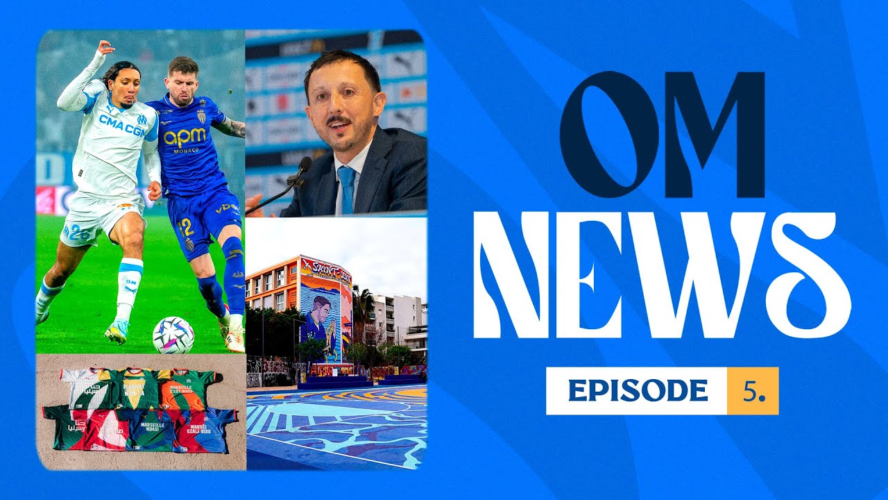 🗞️ OM News | Le r&eacute;cap&rsquo; de la semaine - EP5