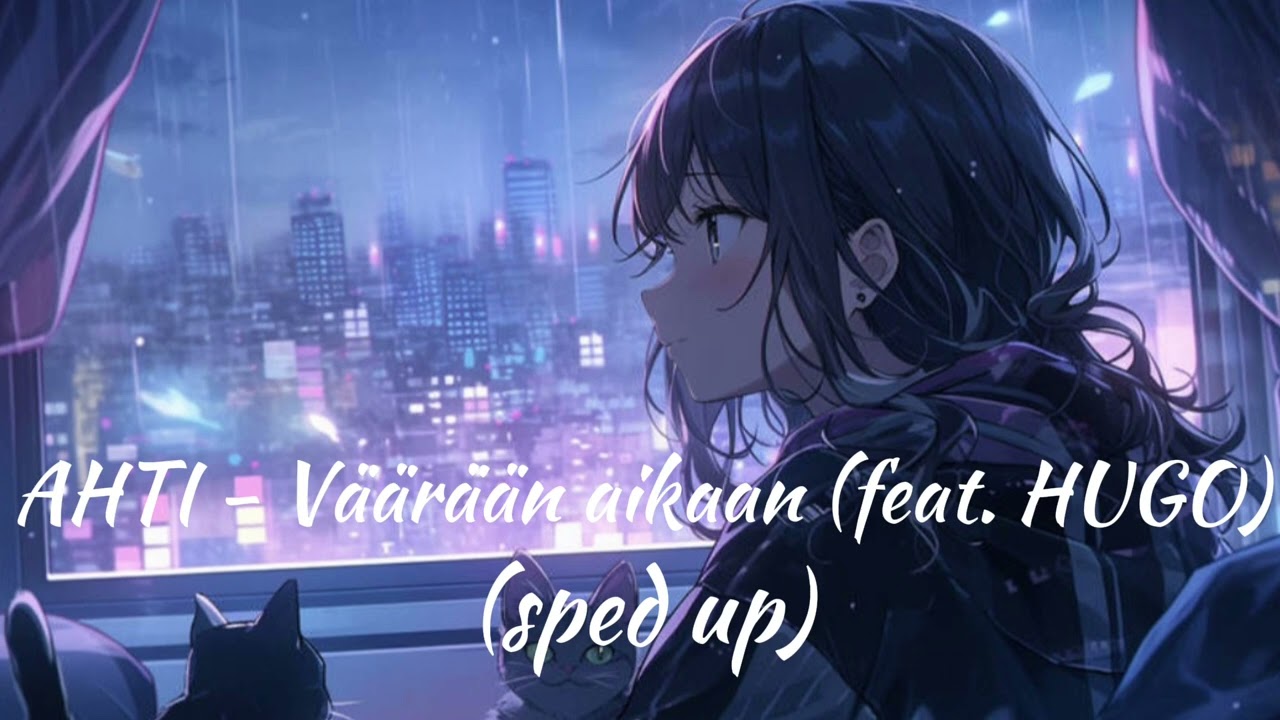 AHTI - Väärään aikaan (feat. HUGO) (sped up)
