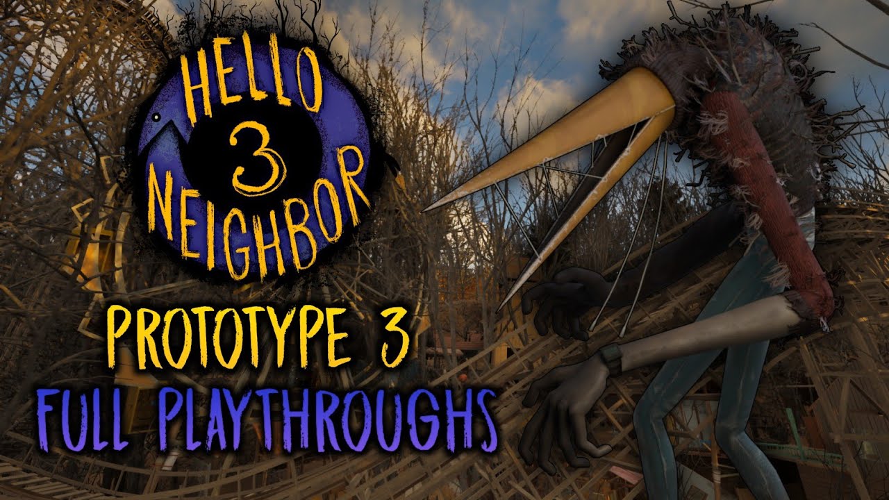 Hello Neighbor 3 Prototype 3 | Full Playthroughs