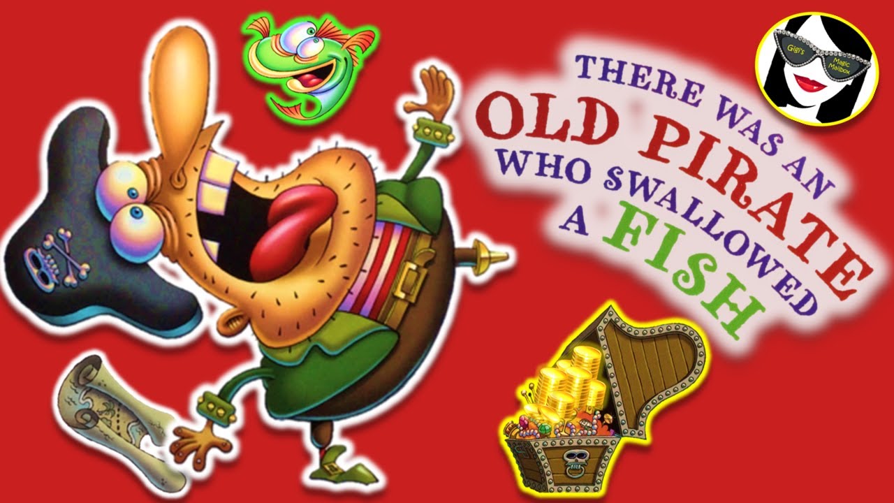 READ ALOUD: There was an Old Pirate Who Swallowed a Fish!