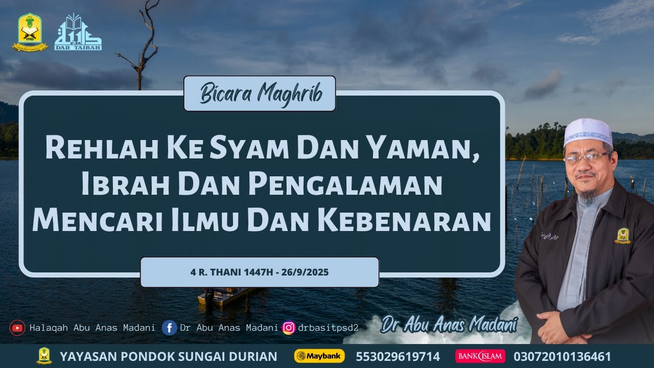 AAM 2025; Bual Bicara Rehlah Ke Syam Dan Yaman, Ibrah Dan Pengalaman Mencari Ilmu Dan Kebenaran.