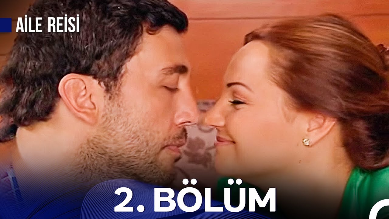 Aile Reisi 2. Bölüm