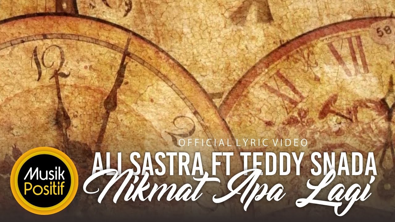 Ali Sastra feat Teddy Snada - Nikmat Apa Lagi (Official Video Lyric)