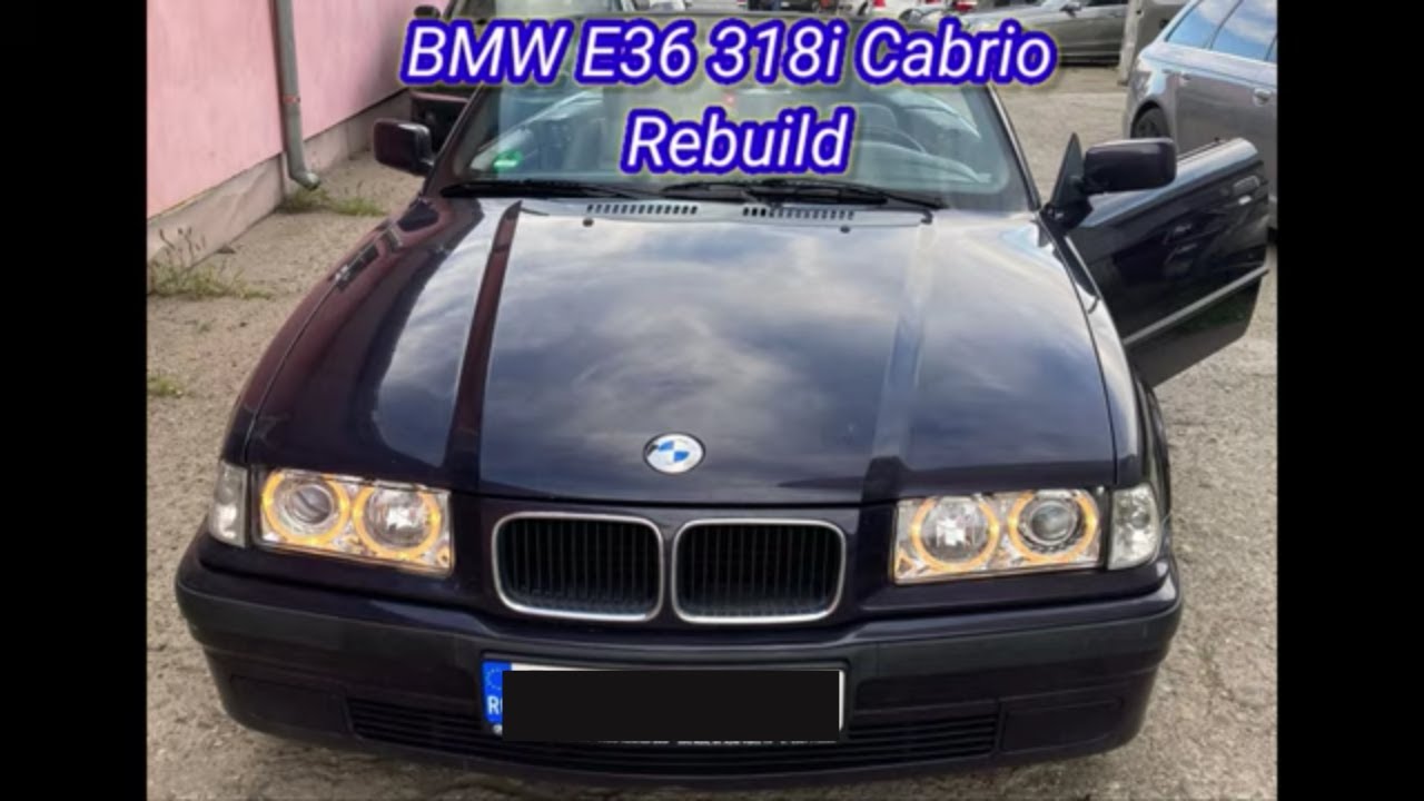 BMW E36 Cabrio 318i - Rebuild Part 1