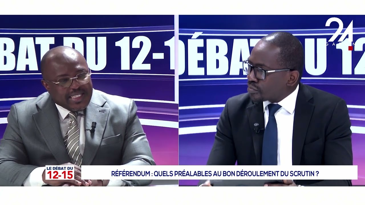 LE DÉBAT DU 12-15 : REFERENDUM, QUELS PRÉALABLES AU BON DÉROULEMENT SCRUTIN ?