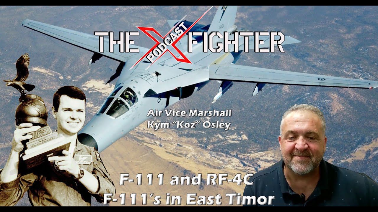 X-Fighter Podcast - RAAF Air Vice Marshal Kym 