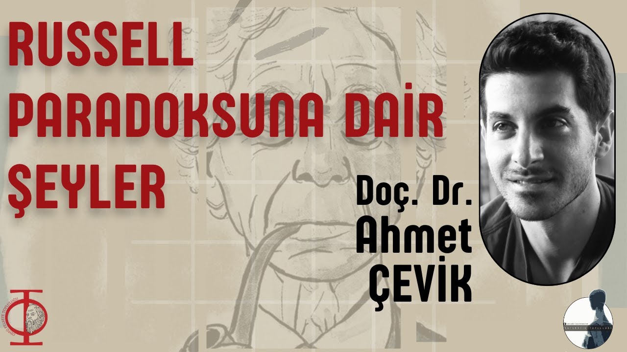 Russel Paradoksuna Dair Şeyler | Ahmet Çevik (2024 BAHAR)