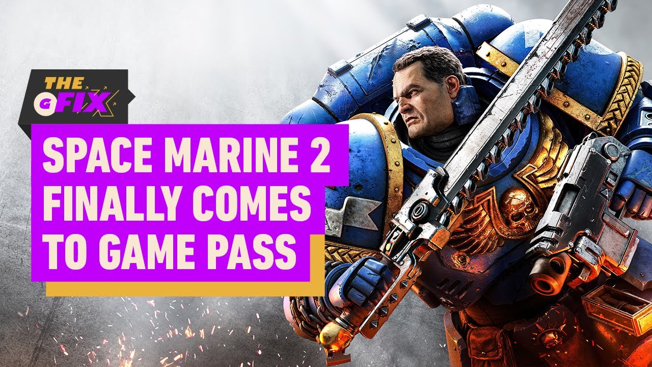Warhammer 40K: Space Marine 2 Leads the Charge on Game Pass - IGN Daily Fix