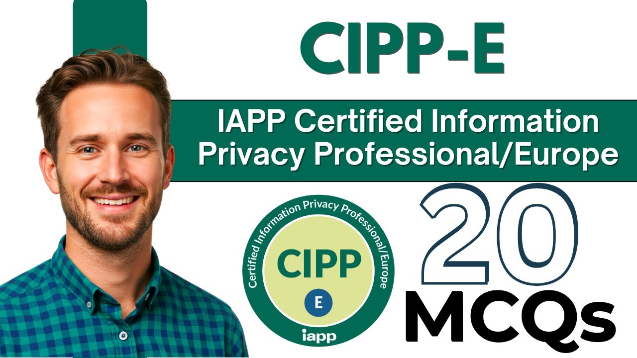 Практические вопросы с множественным выбором для экзамена CIPP-E 2025 – Вопросы для подготовки к ...