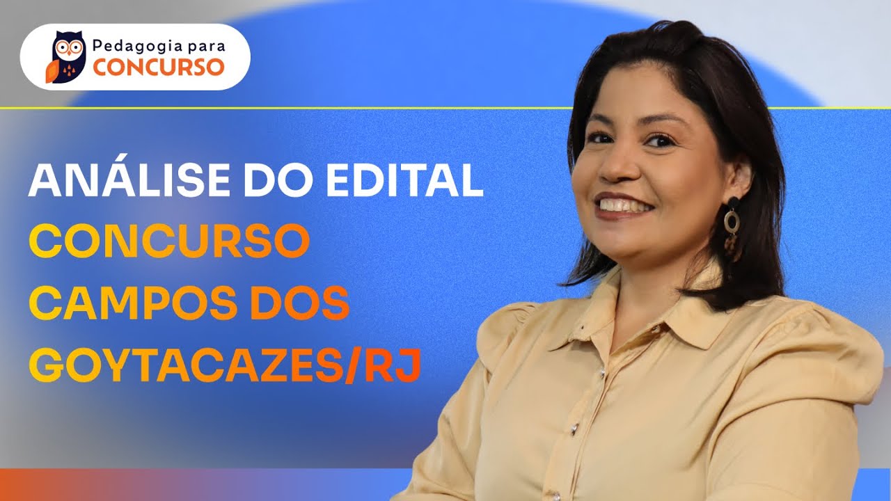 Concurso Campos dos Goytacazes RJ - Análise Completa do Edital com mais de 1.000 vagas para Educação