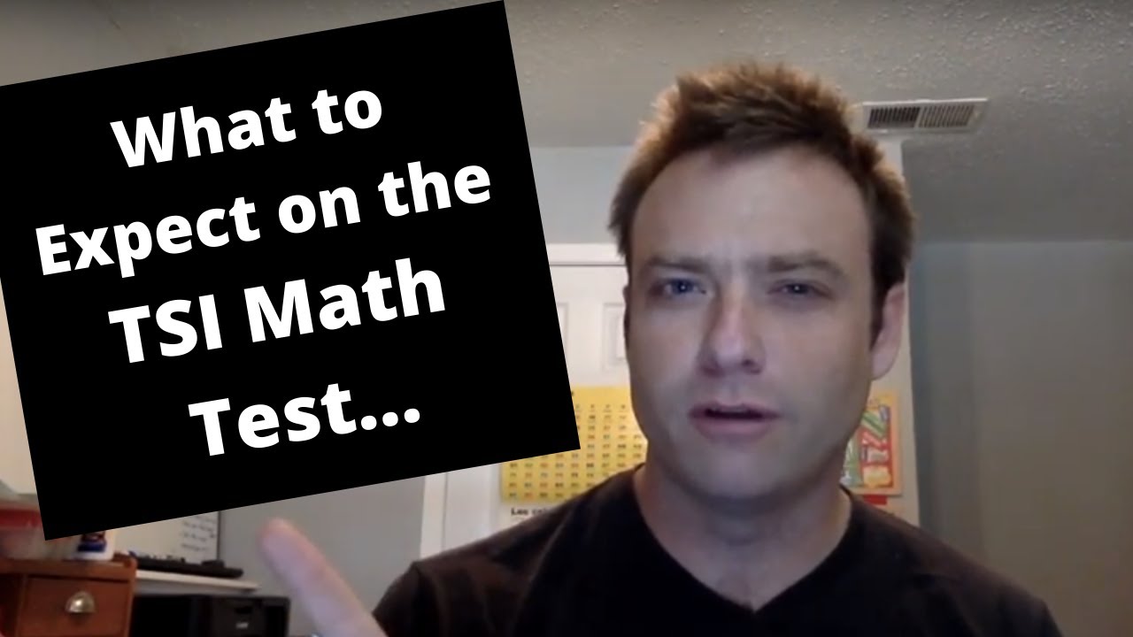What to Expect on the TSI MATH Test...