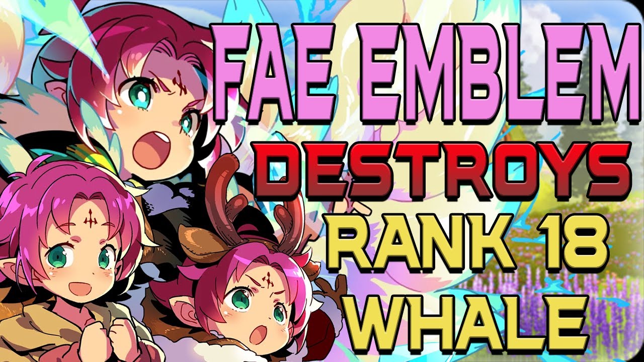 FAE EMBLEM DESTROYS RANK 18 WHALE !!! Summoner Duels Ranked- Fire Emblem Heroes [FEH]