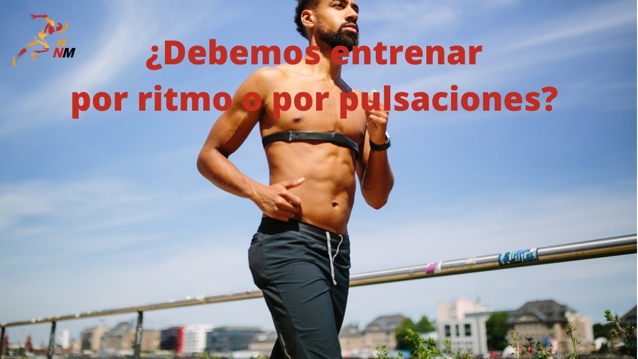 Entrenamiento por ritmo o por pulsaciones
