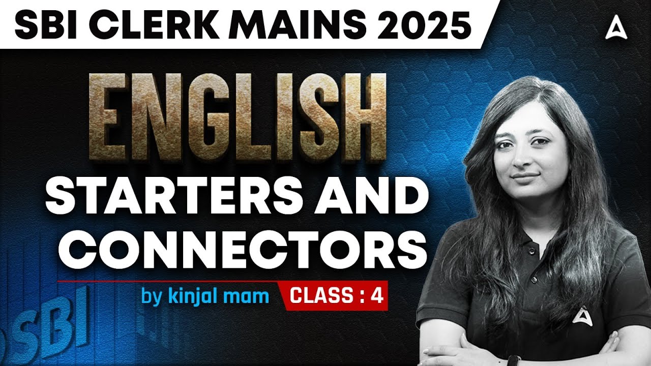 SBI Clerk Mains Classes | English Starters & Connectors  | English By Kinjal Gadhavi #4