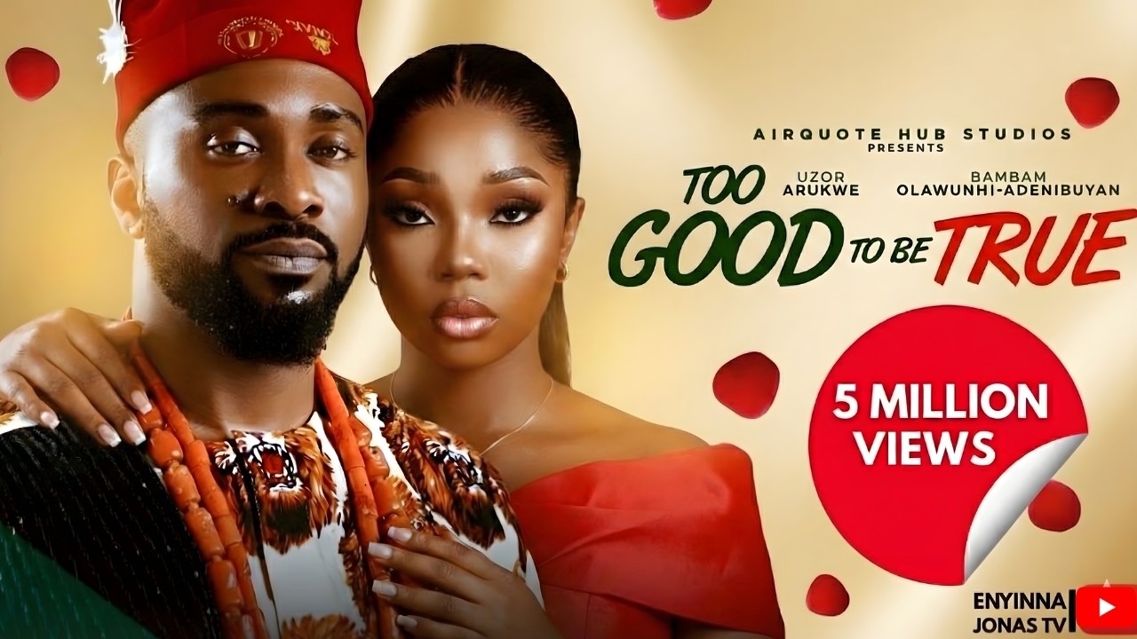 TOO GOOD TO BE TRUE - UZOR ARUKWE, BAM BAM | Nigerian Movies 2025 Latest Full Movies