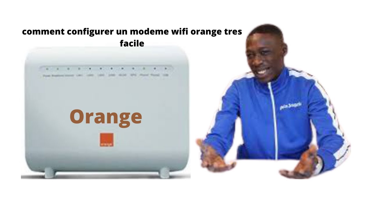 COMMENT CONFIGURER UN MODEM WIFI ORANGE SENEGAL TRES FACILE