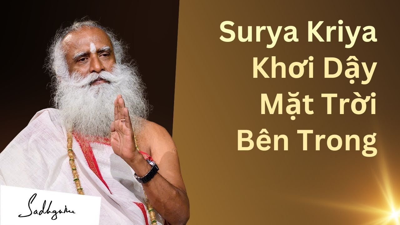 Surya Kriya - Khơi Dậy Mặt Trời Bên Trong | Sadhguru Tiếng Việt