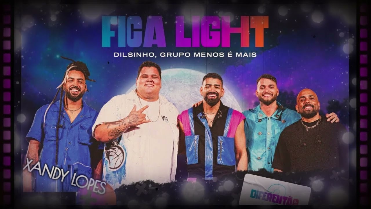 DILSINHO E GRUPO MENOS &Eacute; MAIS  | FICA LIGHT➠ LAN&Ccedil;AMENTO 2024 💎
