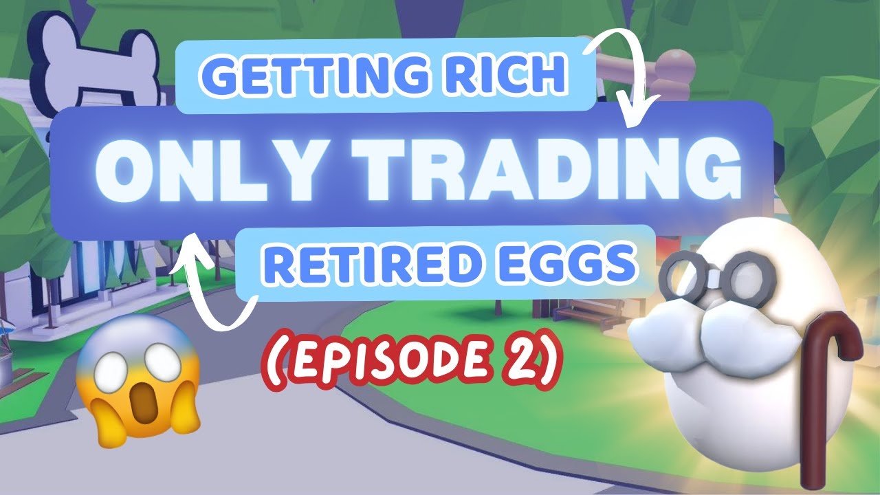 💰 Why are RETIRED EGGS worth so much? | Trading RETIRED EGGS PART 2 🥚✨