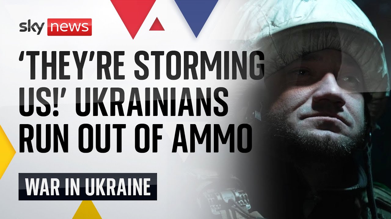 Ukraine war: Ukrainians run out of ammunition as Russian forces close in