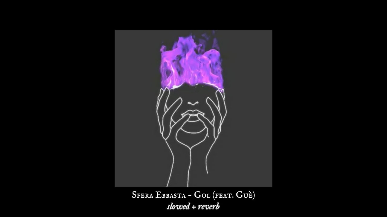 Sfera Ebbasta - Gol (slowed + reverb)