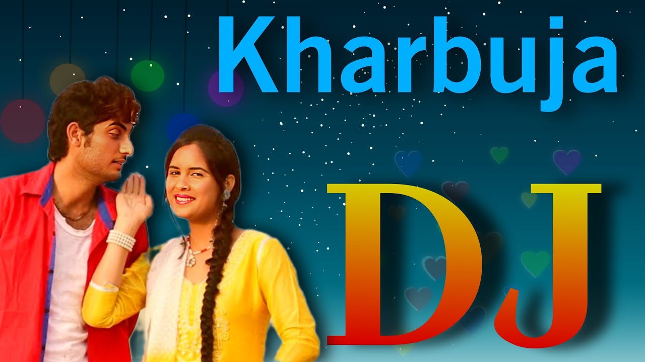 ‎Kharbuja DJ Song | New Bhojpuri DJ Remix 2025 | Latest Bhojpuri DJ Song | DJ Remix Dance Song