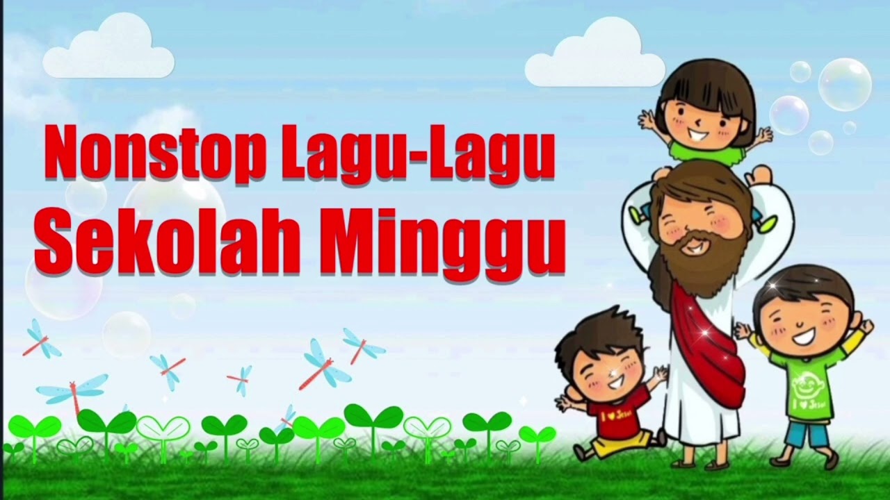 Lagu - lagu Sekolah Minggu Nonstop