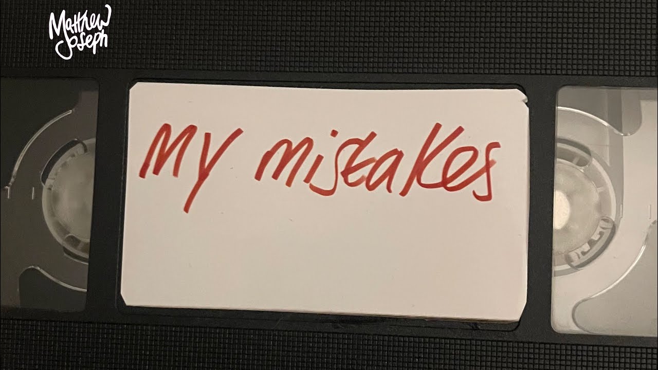 My mistakes Matthew Joseph official music video