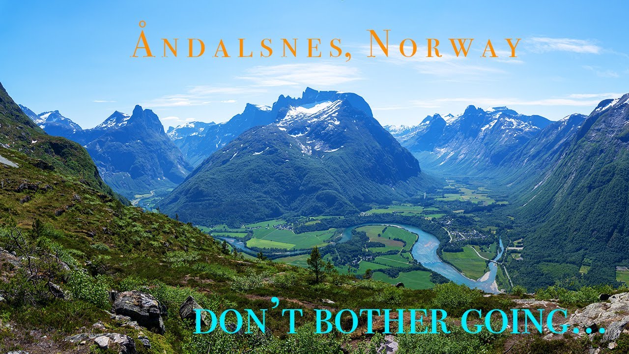 Åndalsnes, Norway Don't Even Bother!