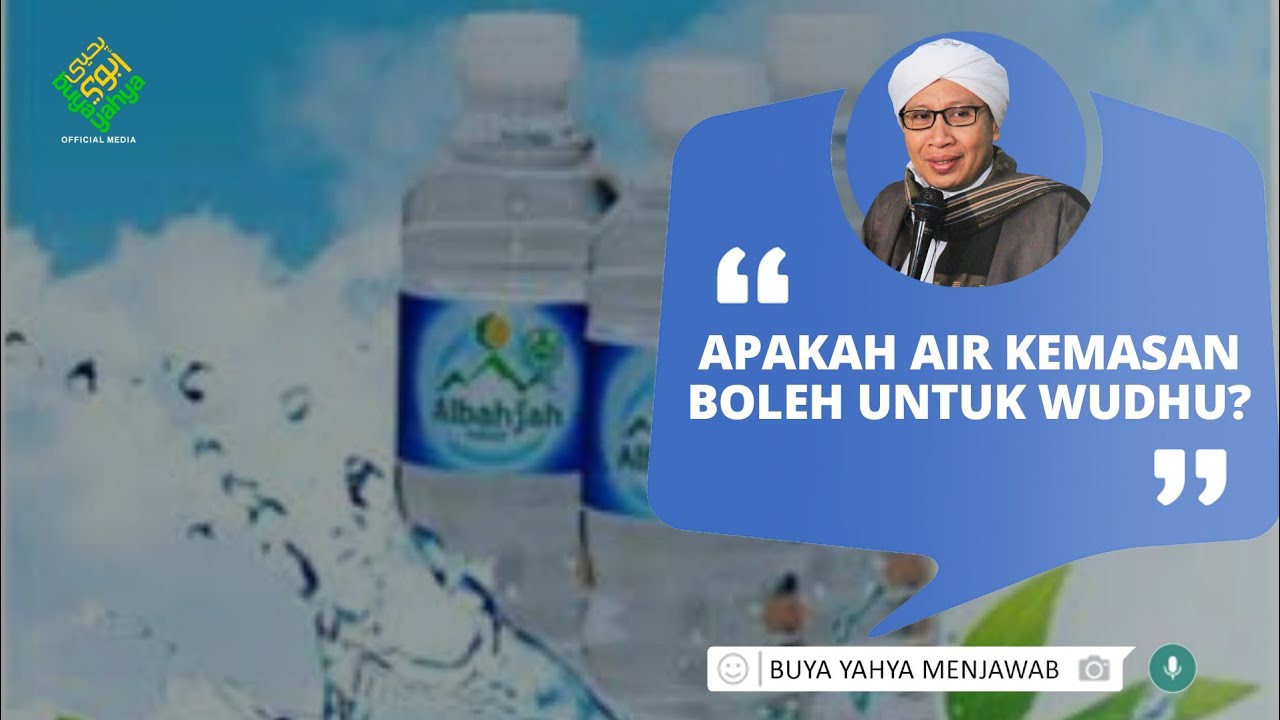 Apakah Air Kemasan Boleh Untuk Wudhu? | Buya Yahya Menjawab