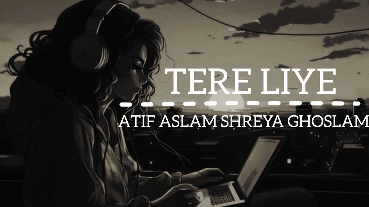 Tere Liye Lyrics _PRINCE \ATIF ASLAM ,SHREYA GHOSHAL /jannatein sajaayi maine tere liye Hit song