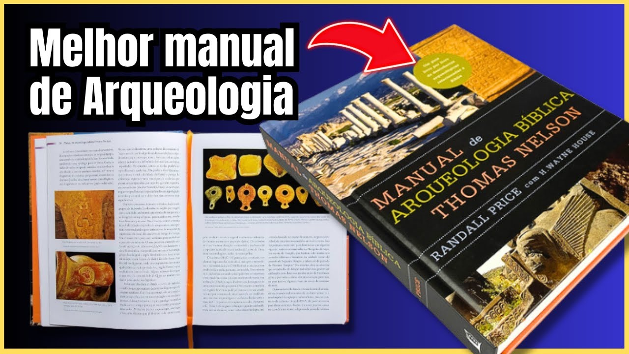 🔴Manual de Arqueologia Bíblica - Thomas Nelson | Flávio Sacramento