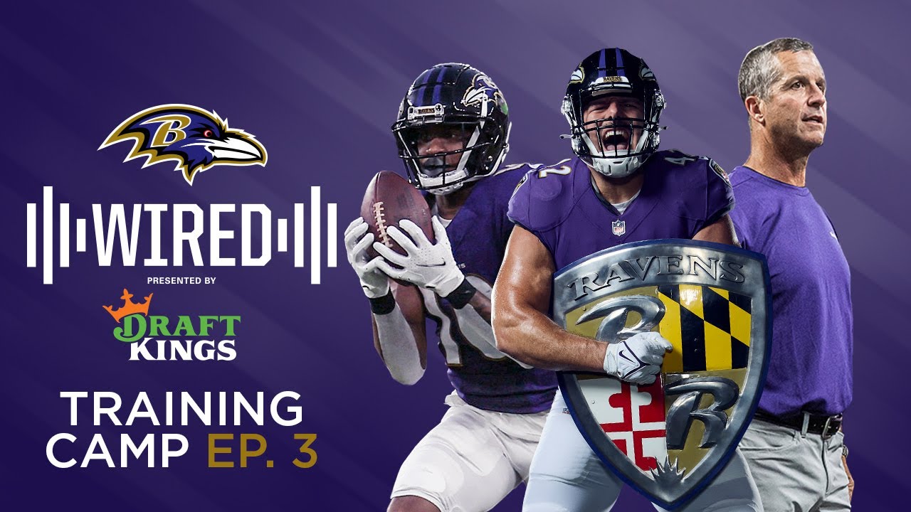 Ravens Wired: Inside Training Camp, Episode 3 | Baltimore Ravens