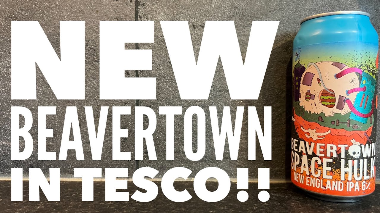 Beavertown Space Hulk New England IPA | Tesco Craft Beer Review