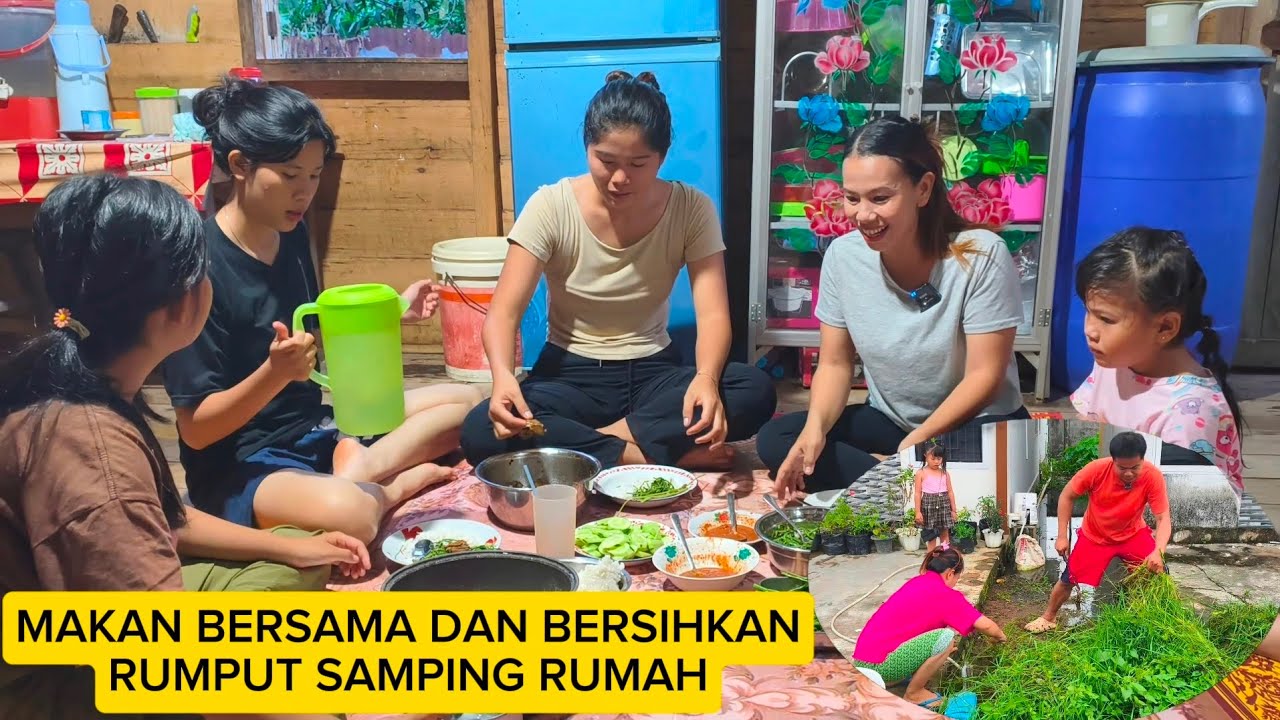 MAKAN BERSAMA LANJUT PULANG RUMAH PONTIANAK BERSIH KAN RUMPUT SAMPING RUMAH