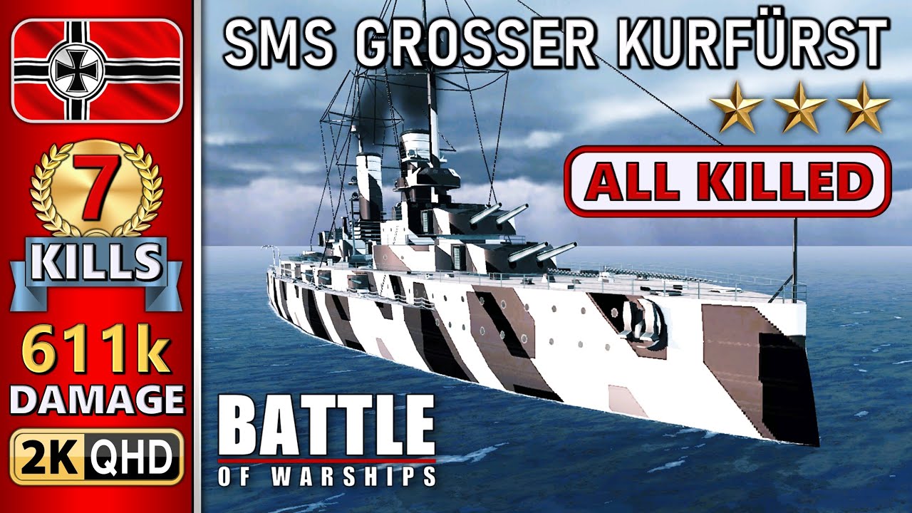 BATTLE OF WARSHIPS ⚓ GROSSER KURFÜRST : 7 KILLS - 611k DAMAGE 💥