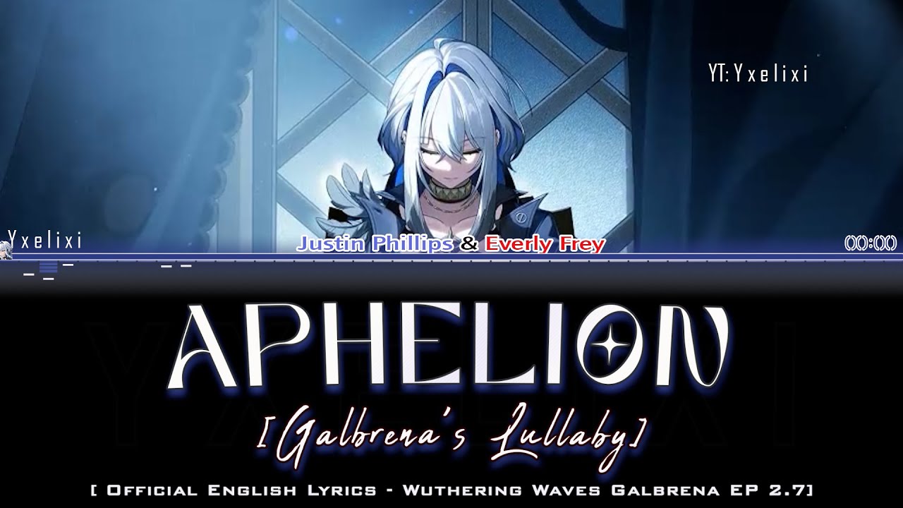 APHELION [Galbrena's Lullaby] - Official English Lyrics [Galbrena EP2.7 wuwa]