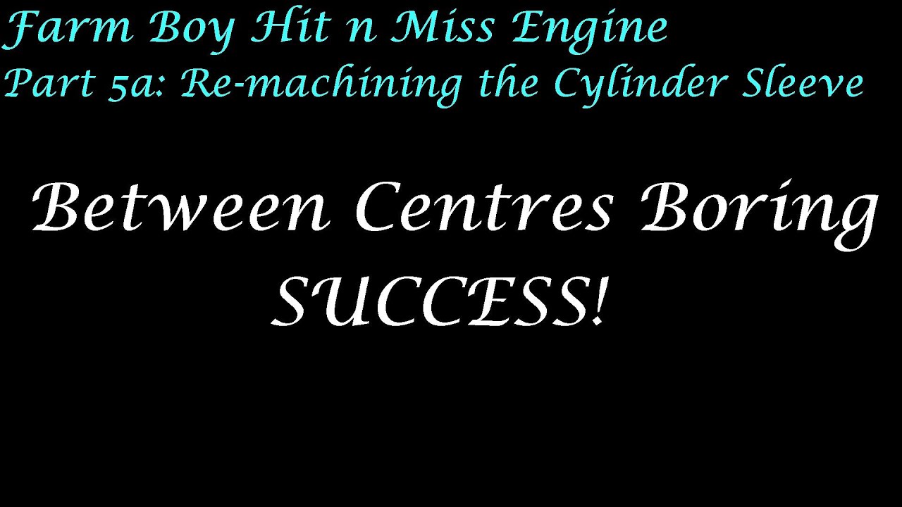 #MT35 Part 5a - Farm Boy Hit and Miss Engine. The Cylinder Sleeve. Success! By Andrew Whale.