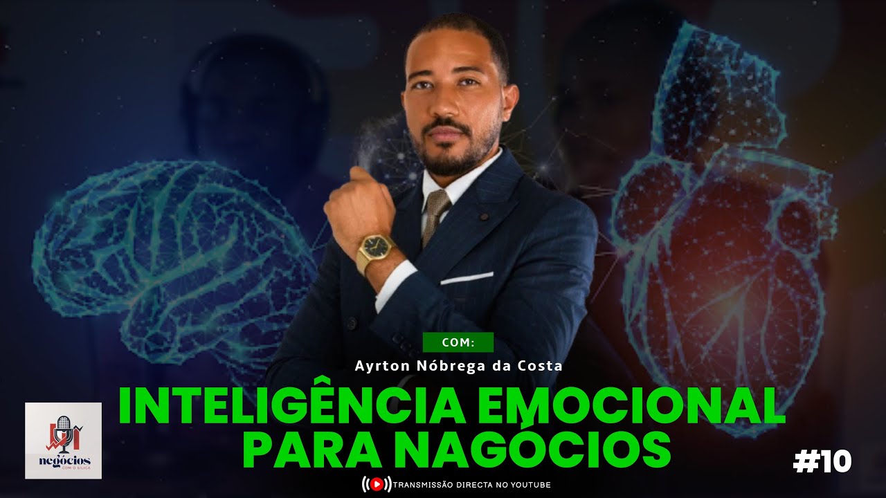 🧠✨ INTELIGÊNCIA EMOCIONAL PARA NEGÓCIOS  - AYRTON NÓBREGA DA COSTA