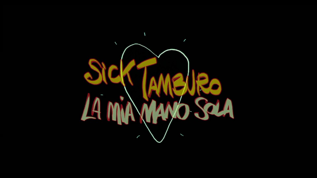 SICK TAMBURO - LA MIA MANO SOLA (Back To The Roots) Lyric