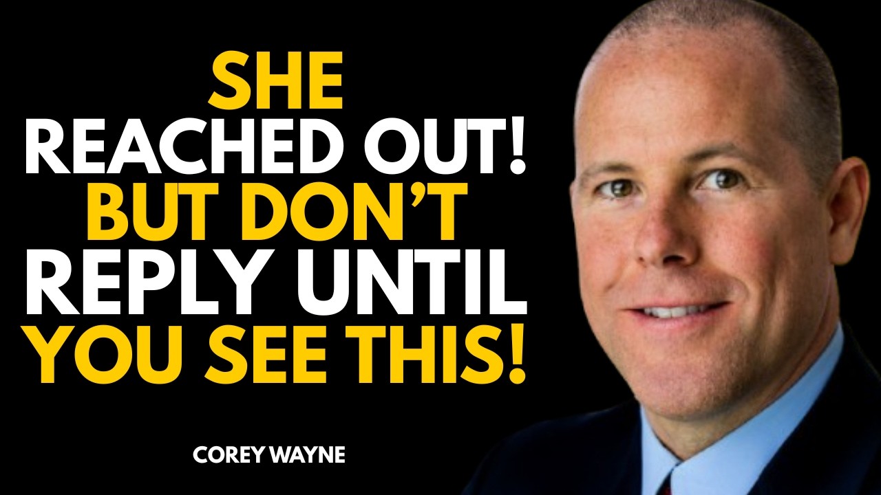She Reached out, But don’t reply Until you see This | Speech By Corey Wayne