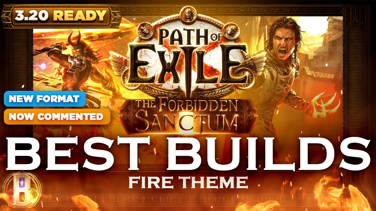 PoE 3.20 - BEST BUILDS - FIRE THEME - Path of Exile - PoE Builds - The Forbidden Sanctum