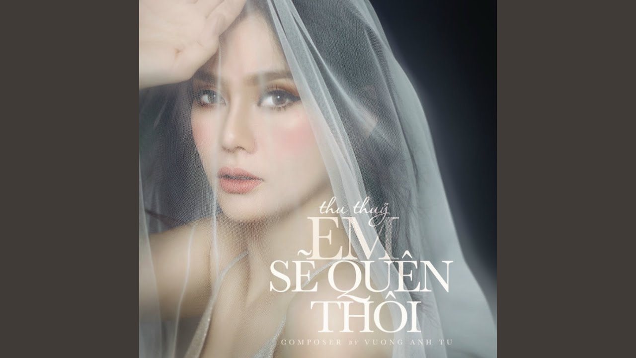 Em Sẽ Quên Thôi