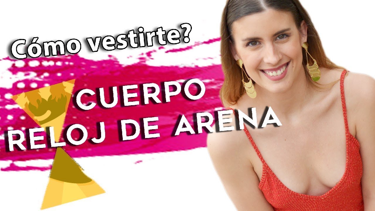 CUERPO RELOJ DE ARENA - COMO VESTIR