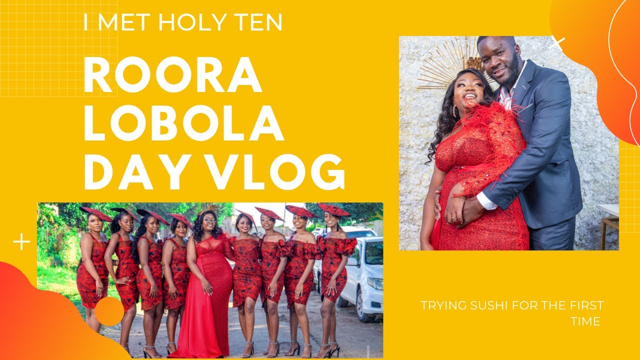 Vlog 1: Roora/Lobola Weekend, Tried Sushi For The First Time, We Met Holy Ten, Married The LOML