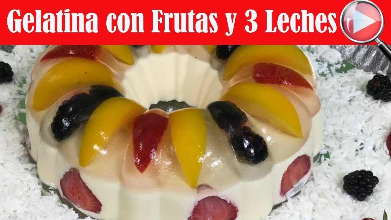 GELATINA CRISTALINA con FRUTAS y 3 LECHES 🍓 ELEGANTE, DELICIOSA y para FIESTAS o VENDER