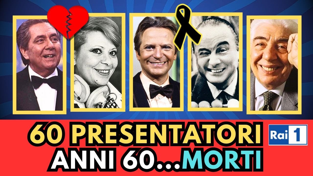 60 CONDUTTORI Televisivi di RAI 1 (anni 60) MORTI